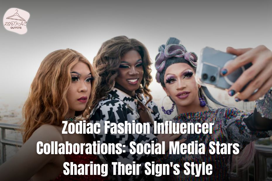 Zodiac Fashion Influencer Collaborations